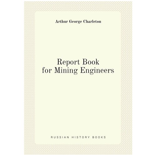 Report Book for Mining Engineers