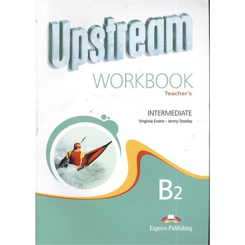 Upstream B2 Intermediate. Workbook. Teacher`s