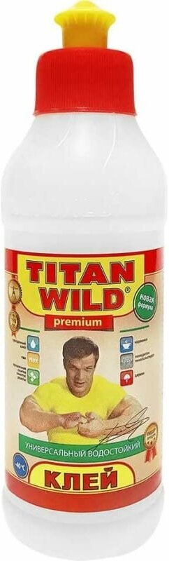 Клей универсальный TITAN WILD водостойкий 250 мл