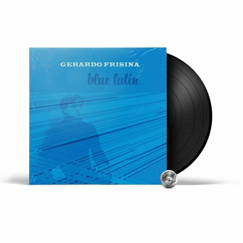 Gerardo Frisina - Blue Latin (LP) 2020 Black Виниловая пластинка