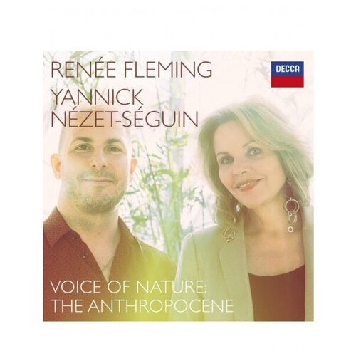 Renee Fleming, Yannick Nezet-Seguin - Voice of Nature: The Anthropocene. 1 CD audio cd fantasy a night at the opera pahud emmanuel rotterdam po yannick nezet seguin