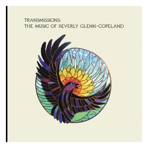 Компакт-диски, TRANSGRESSIVE RECORDS, BEVERLY GLENN-COPELAND - Transmissions: The Music of Beverly Glenn-Copeland (CD) glenn hughes building the machine