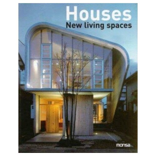Minguet Josep. Houses: New Living Spaces. -