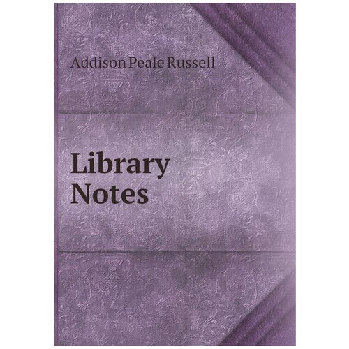 Library Notes