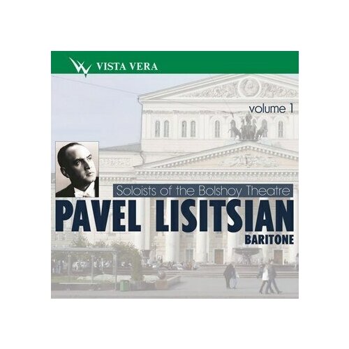 AUDIO CD Soloists of the Bolshoy Theatre - vol.1 - Pavel Lisitsian, baritone