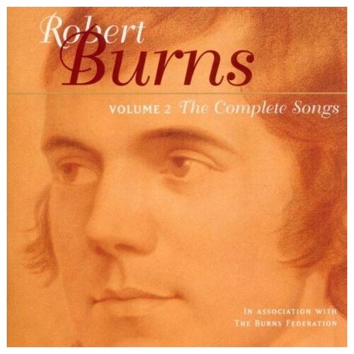 The Complete Songs of Robert Burns, Volume 2