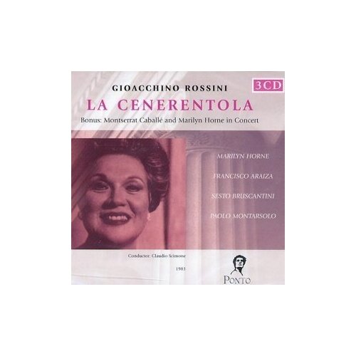 ROSSINI: Cenerentola - Francisco Araiza; Sesto Bruscantini; Paolo Montarsolo; Marilyn Horne; Claudio Scimone