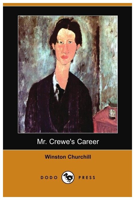 Mr. Crewe's Career (Dodo Press)