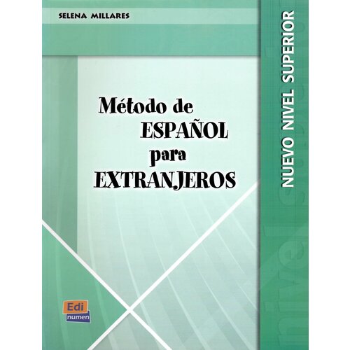 Metodo de espanol para extranjeros Nuevo nivel superior Libro del alumno