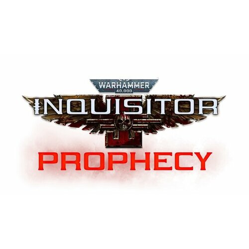 Warhammer 40,000: Inquisitor - Prophecy (Steam; PC; Регион активации все страны)