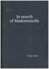 In search of Mademoiselle