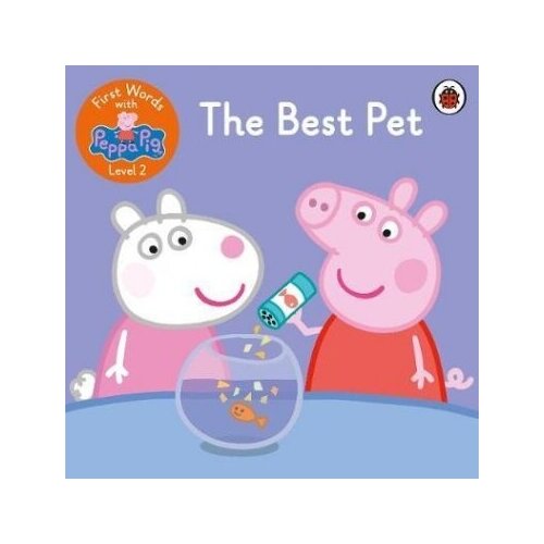 First Words with Peppa Level 2 - The Best Pet