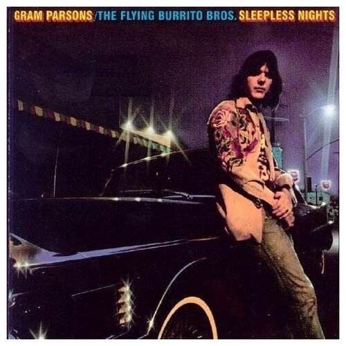 The Flying Burrito Brothers - Sleepless Nights (1 CD) фолк wm emmylou harris the nash ramblers ramble in music city the lost concert