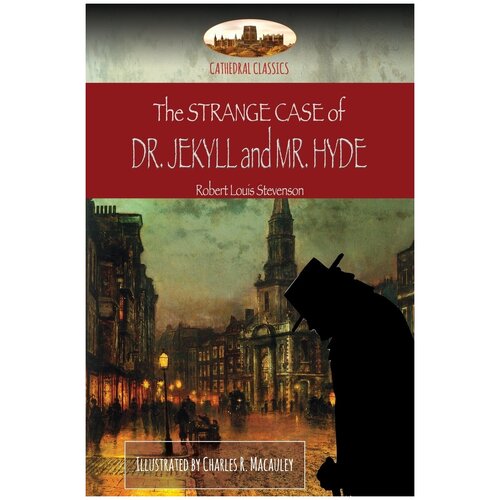 The Strange Case of Dr. Jekyll and Mr. Hyde. Illustrated (Aziloth Books)