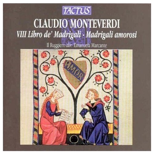 Monteverdi Claudio. Il Ruggiero - Viii Libro de'Madrigali -Amorosi