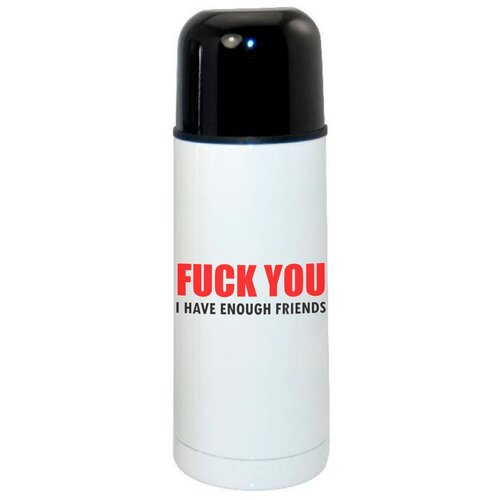 фото Термос coolpodarok fuck you i have enough friends