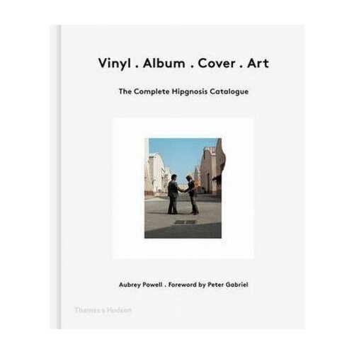 Vinyl. Album. Cover. Art. The Complete Hipgnosis Catalogue