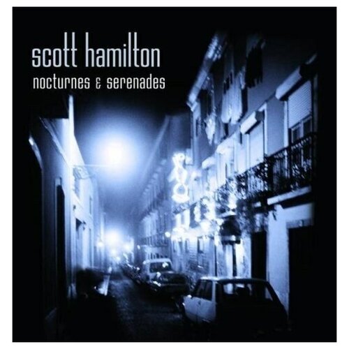 Scott Hamilton - Nocturnes And Serenades. 1 CD