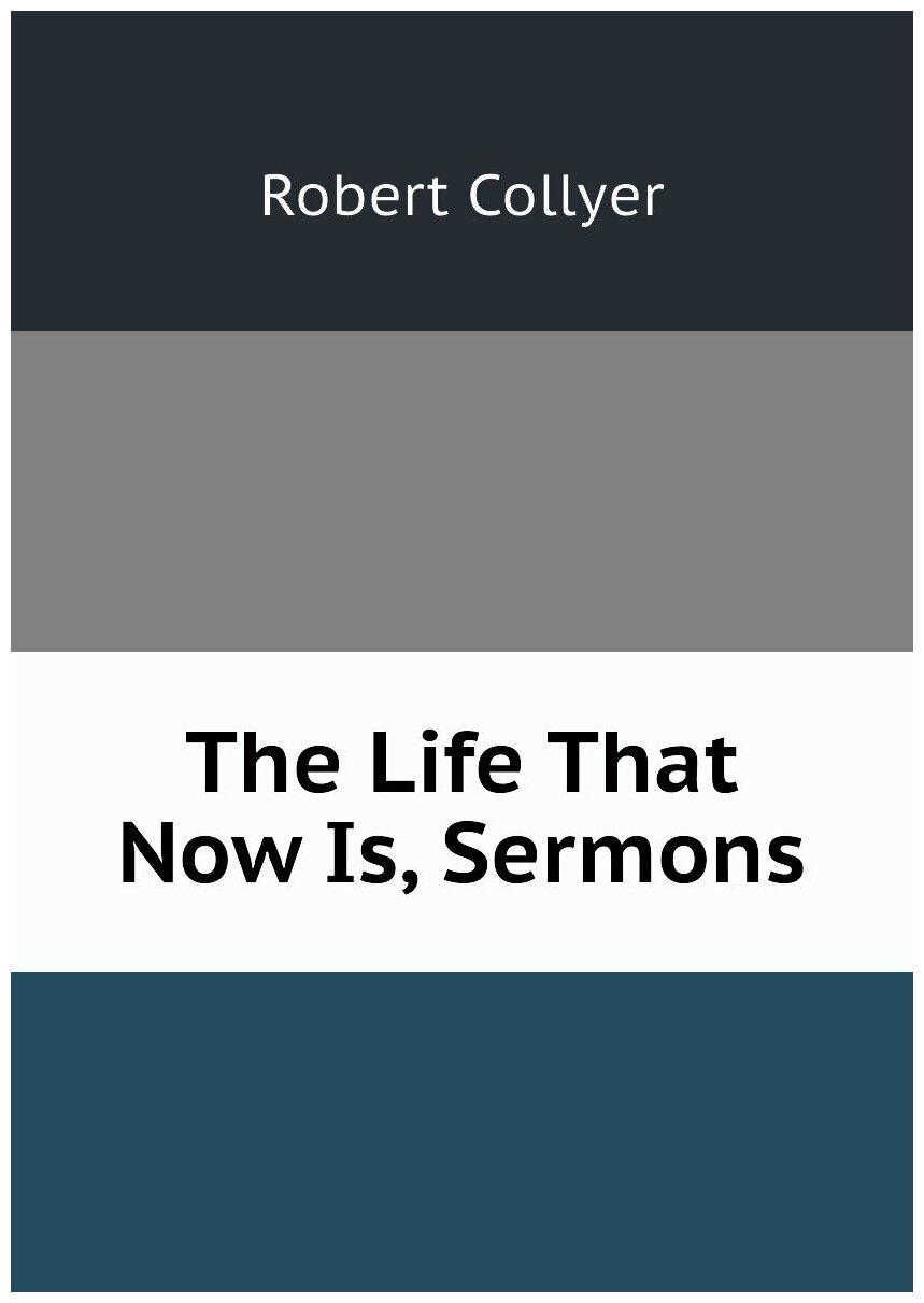 The Life That Now Is, Sermons