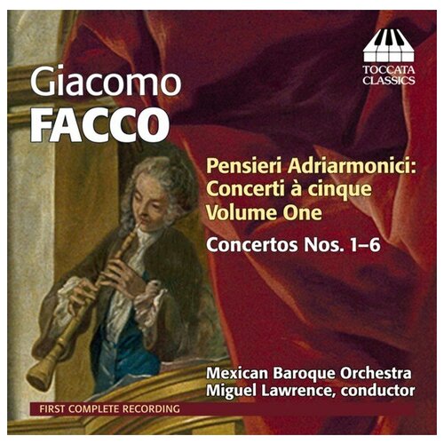 Giacomo Facco: Pensieri Adriarmonici: Concerti  & 224; cinque, Volume One