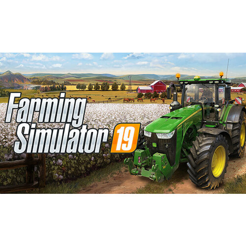 Игра Farming Simulator 19 для PC STEAM Регион активации все страны электронная версия 999₽