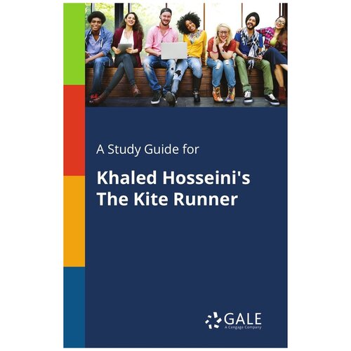 A Study Guide for Khaled Hosseini's The Kite Runner