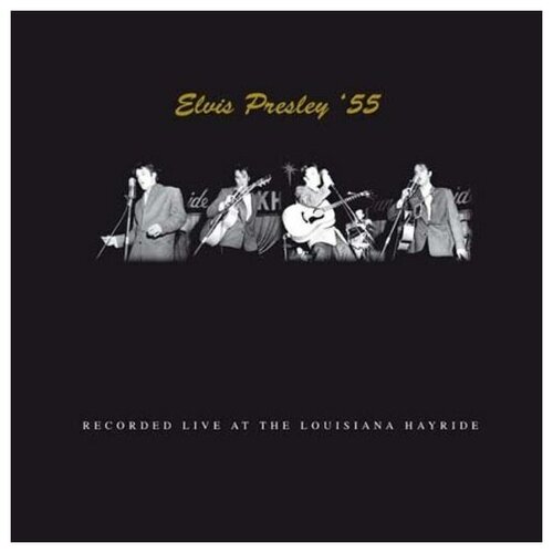 Elvis Presley - 55: Recorded Live At The Louisiana Hayride - Vinyl 180 gram