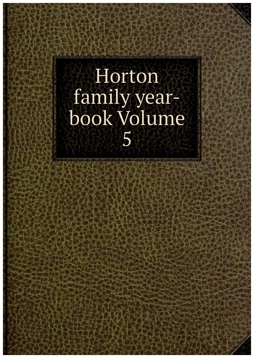 Horton family year-book Volume 5