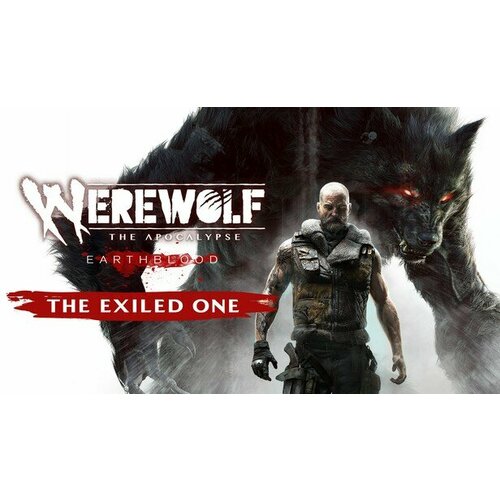 werewolf the apocalypse – earthblood the exiled one дополнение [pc цифровая версия] цифровая версия Дополнение Werewolf: The Apocalypse - Earthblood The Exiled One для PC (STEAM) (электронная версия)