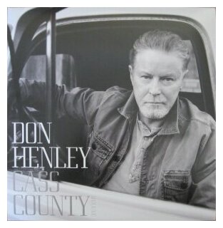 Компакт-Диски, Capitol Records, DON HENLEY - Cass County (CD)
