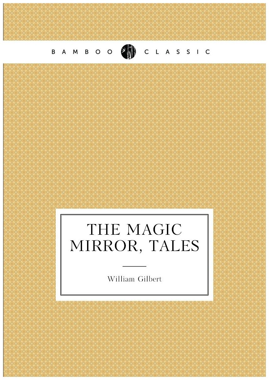 The Magic Mirror, Tales