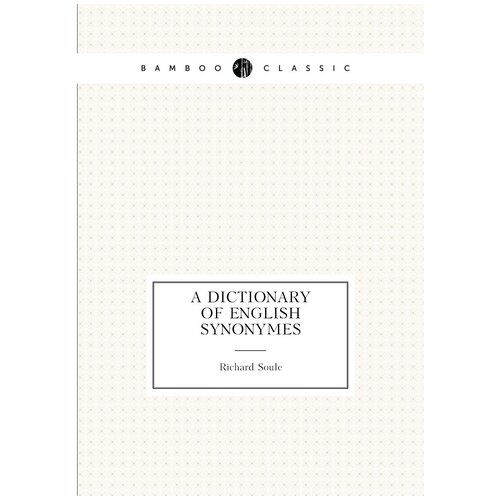 A Dictionary of English Synonymes
