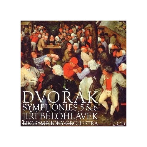 Dvorak: Symphonies 5  & 6, Scherzo Capriccioso, Heroic Song - Jiri Belohlavek