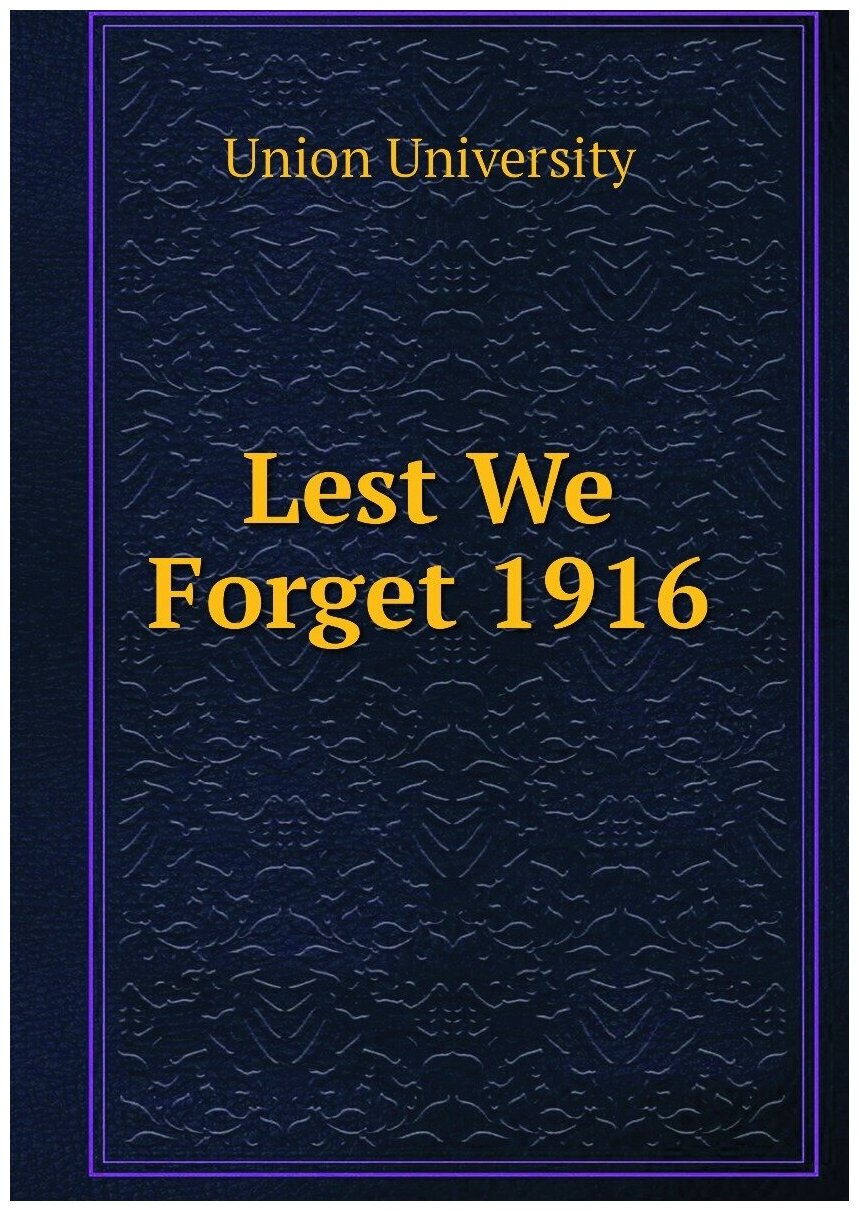 Lest We Forget 1916