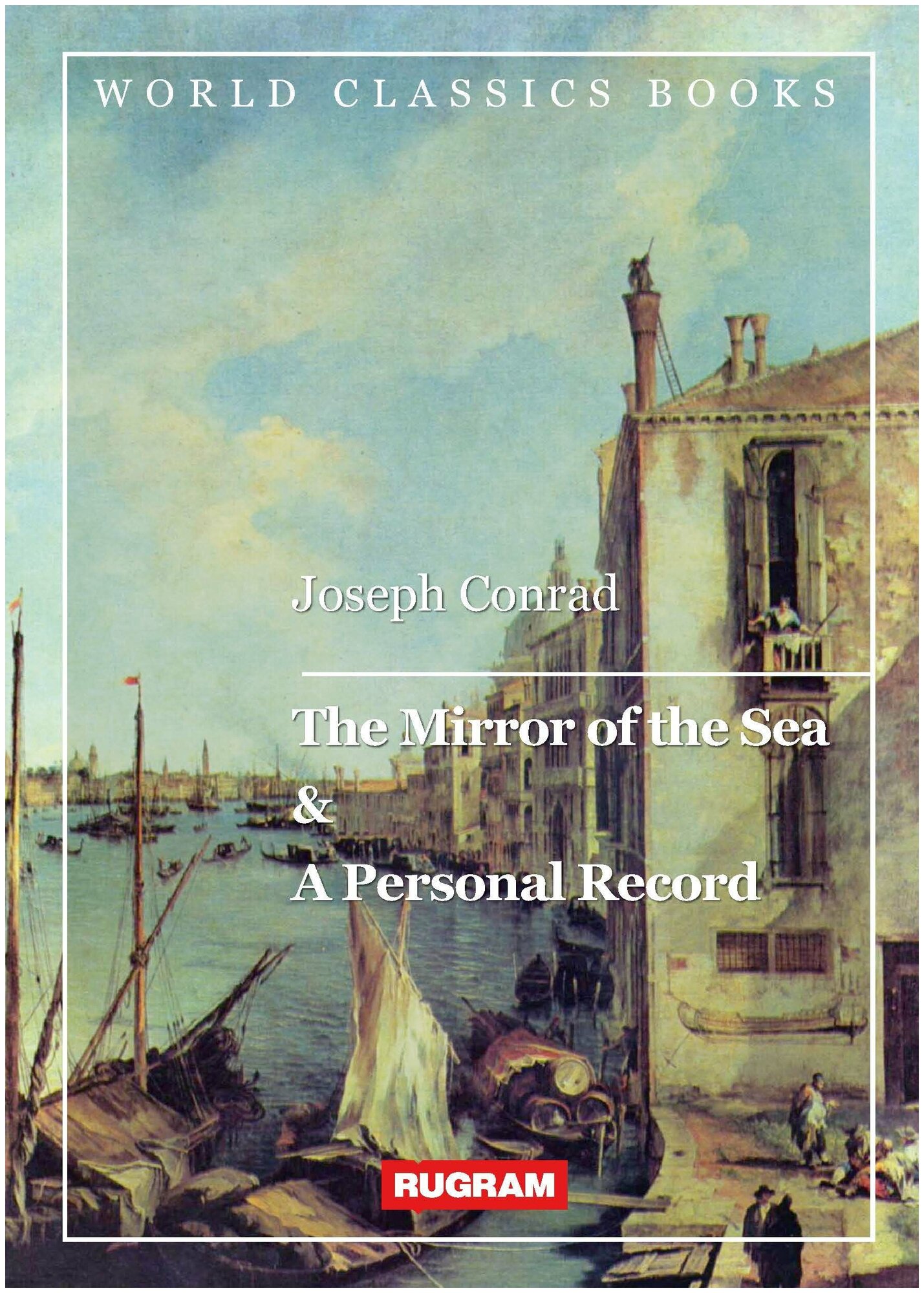 The Mirror of the Sea & A Personal Record