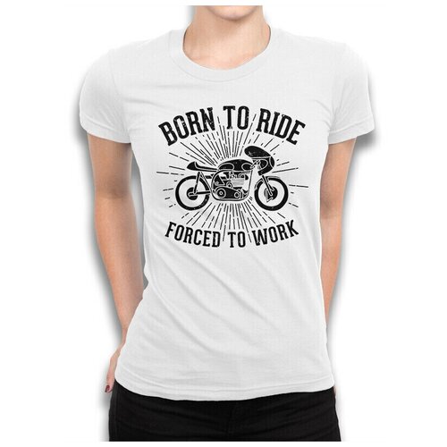 Футболка DreamShirts Born to Ride Forced to Work Женская белая M