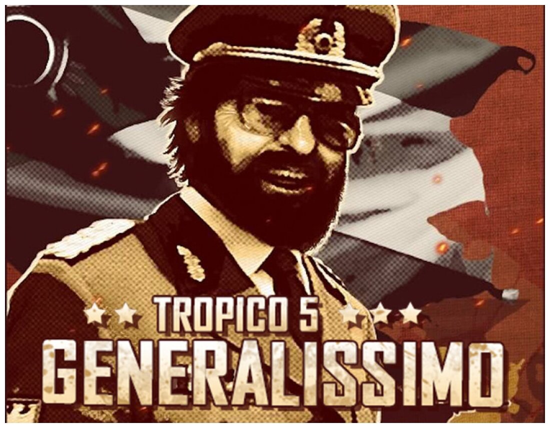 Tropico 5 - Generalissimo