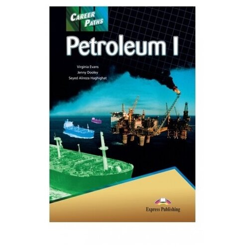 Evans Virginia "Career Paths: Petroleum 1. Student's Book"