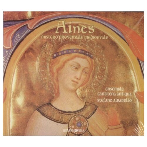 Aines: Mistero Provenzale Medioevale (Medieval Provencal Mystery Play), 14th-15th Century - Stefano Albarello and Ensemble Catilena Antiqua