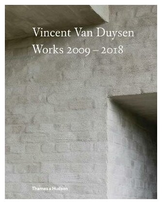 Vincent Van Duysen Works 2009–2018 - фото №3