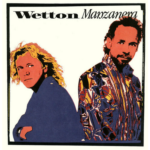 Виниловая пластинка John Wetton & Phil Manzanera. Wetton Manzanera (LP)