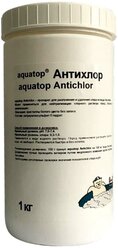 Специальный препарат Антихлор aquatop 1 кг