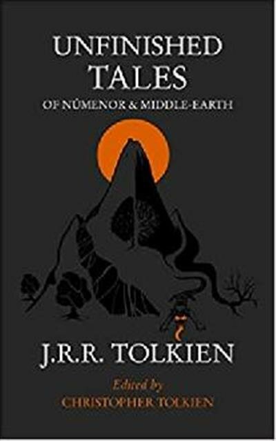 Tolkien Unfinished Tales of Numenor and Middle-earth