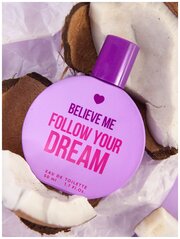 You&World Believe me Follow your dream, Белив ми Фоллоу е дрим для девушек, для молодежи, для женщин, парфюмерия женская, женский парфюм, духи женские, кокос