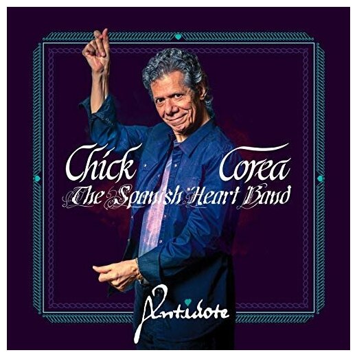 Chick Corea The Spanish Heart Band Antidote