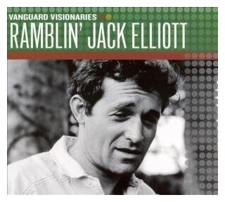 Компакт-Диски, Vanguard , RAMBLIN' JACK ELLIOTT - Vanguard Visionaries (CD)