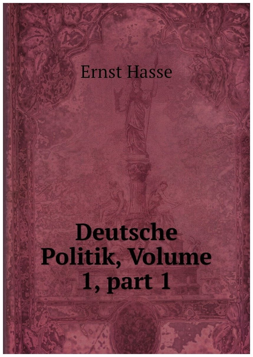 Deutsche Politik, Volume 1, part 1