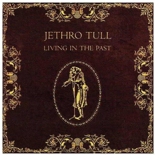 Виниловая пластинка Jethro Tull / Living In The Past (2LP)