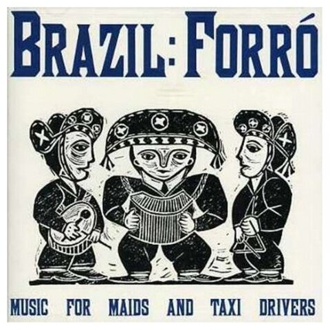 Компакт-Диски, GLOBE STYLE, VARIOUS ARTISTS - Forro: Music For Maids And Taxi Drivers (CD)