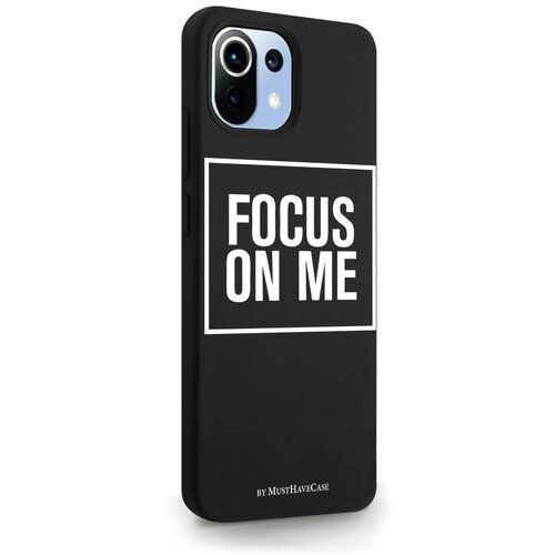    MustHaveCase  Xiaomi Mi 11 Lite Focus on me    11 